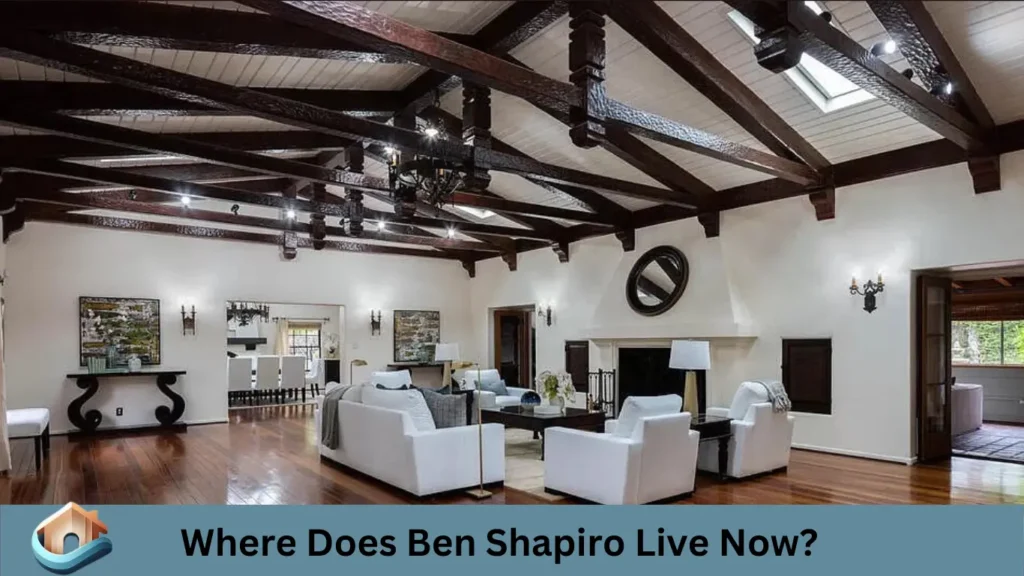 Where Does Ben Shapiro Live Now?