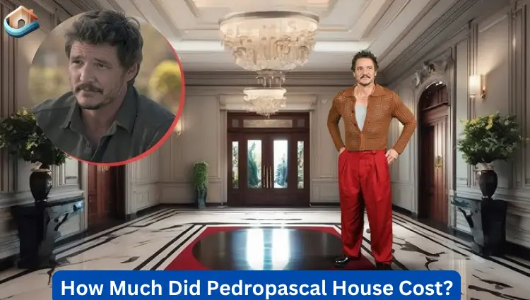 How Much Did Pedropascal House Cost?