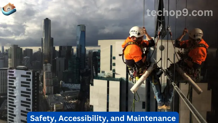 Safety, Accessibility, and Maintenance